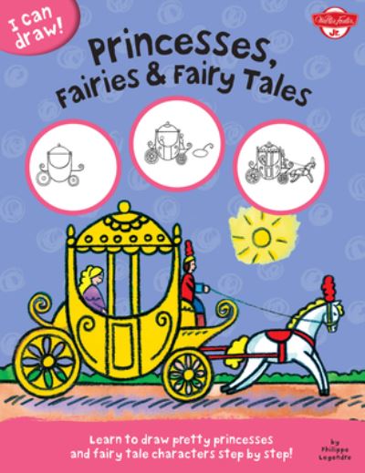 I Can Draw Princesses, Fairies & Fairy Tales