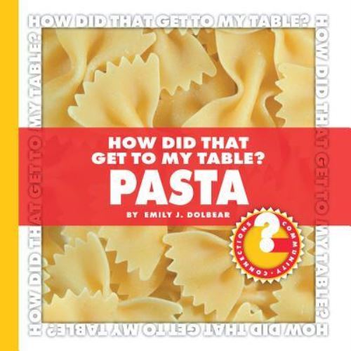 How Did That Get to My Table? Pasta