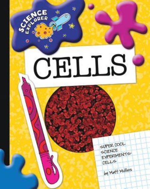 Super Cool Science Experiments. Cells