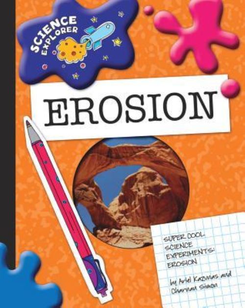 Super Cool Science Experiments. Erosion