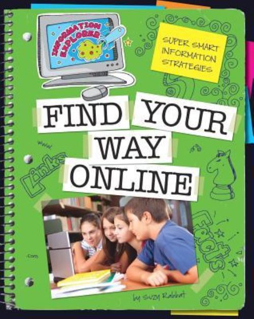 Super Smart Information Strategies. Find Your Way Online
