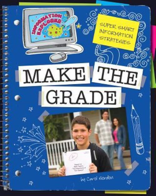 Super Smart Information Strategies. Make the Grade