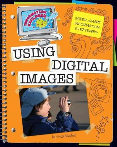 Super Smart Information Strategies. Using Digital Images