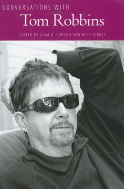 Conversations With Tom Robbins