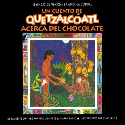 Un Cuento De Quetzalcóatl Acerca Del Chocolate