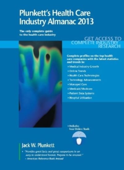 Plunkett's Health Care Industry Almanac 2013