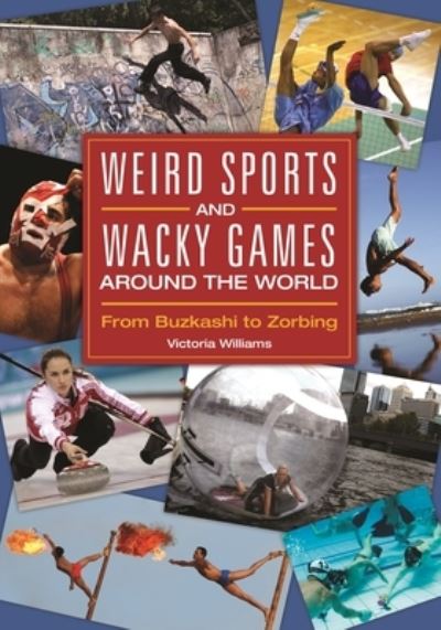 Weird Sports and Wacky Games Around the World
