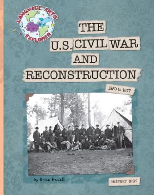 The U.S Civil War and Reconstruction