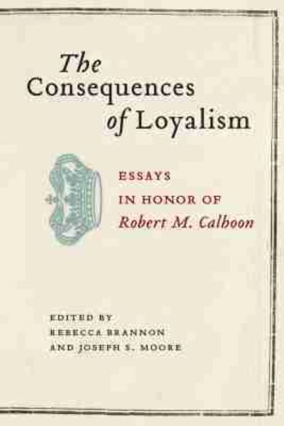 The Consequences of Loyalism