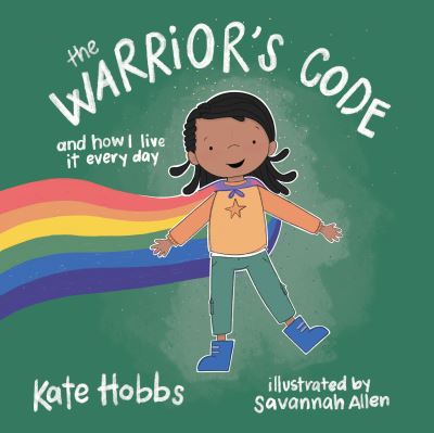The Warrior's Code and How I Live It Every Day