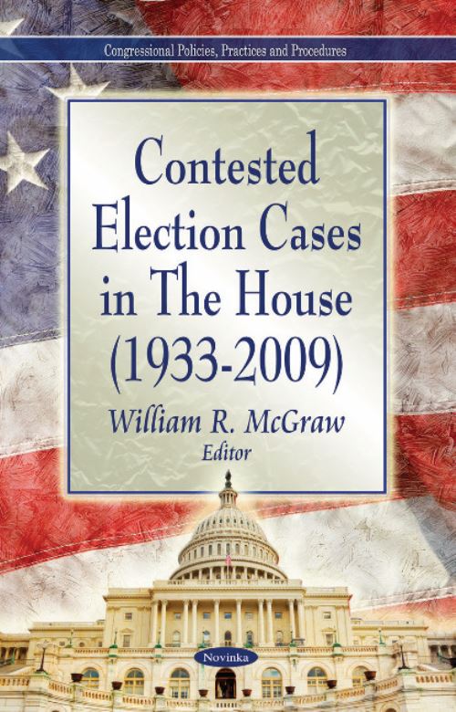 Contested Election Cases in the House, 1933-2009