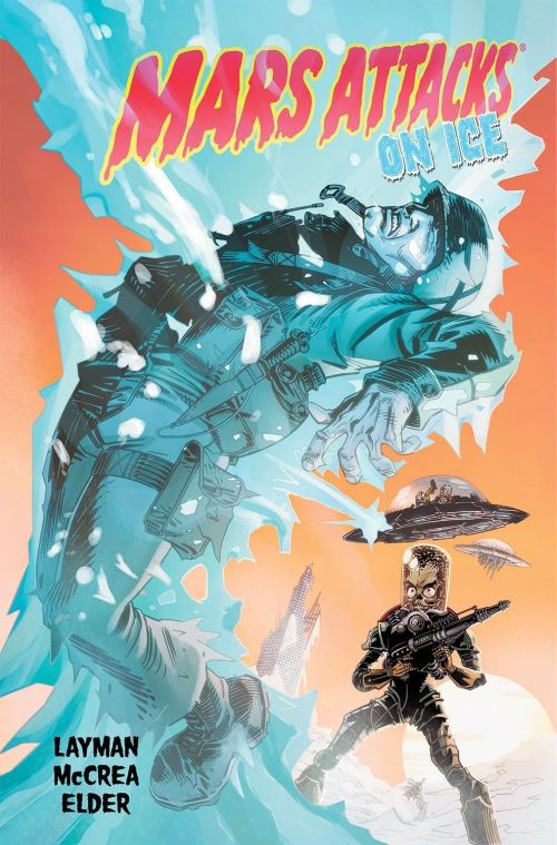 Mars Attacks. Volume 2 On Ice