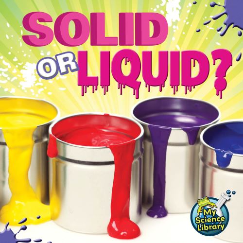 Solid Or Liquid?