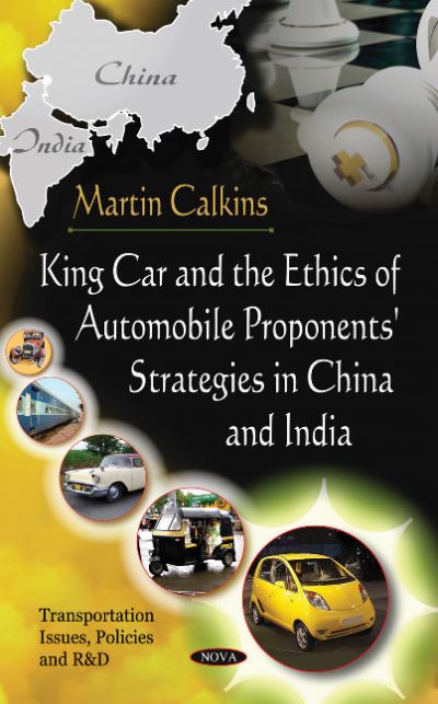 King Car and the Ethics of Automobile Proponents' Strategies in China and India
