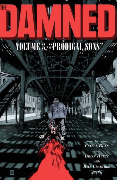 The Damned. Volume 3 Prodigal Sons