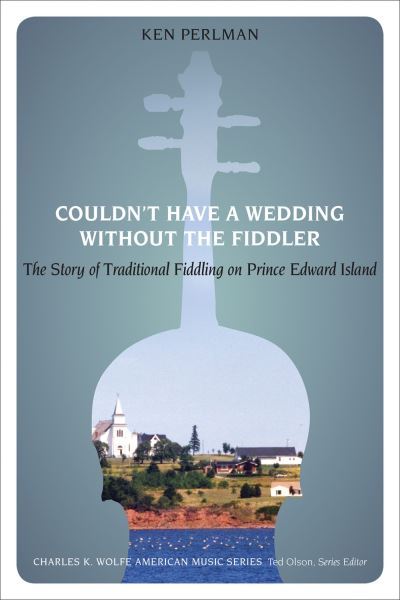 Couldn't Have a Wedding Without the Fiddler
