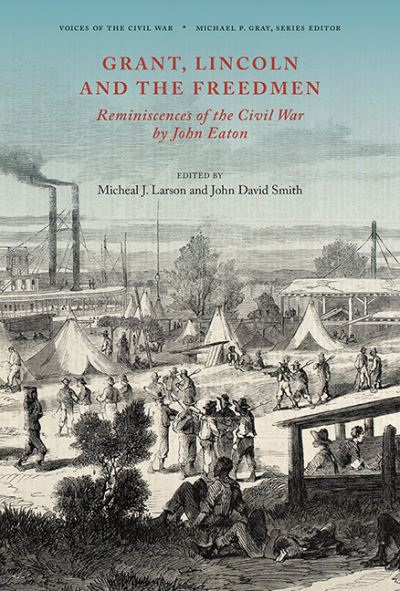 Grant, Lincoln, and the Freedmen