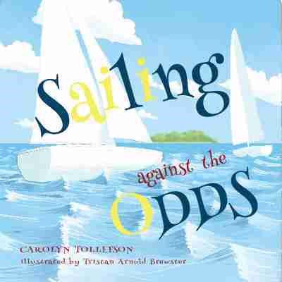 Sailing Against the Odds