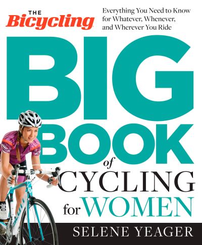 The Bicycling Big Book of Cycling for Women