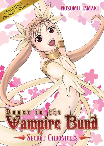 Dance in the Vampire Bund. Secret Chronicles