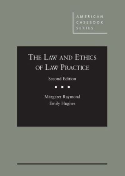 The Law and Ethics of Law Practice