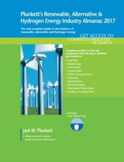 Plunkett's Renewable, Alternative & Hydrogen Energy Industry Almanac 2017