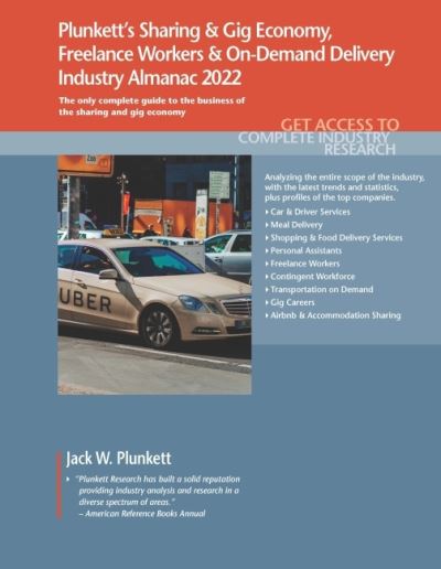 Plunkett's Sharing & Gig Economy, Freelance Workers & On-Demand Delivery Industry Almanac 2022