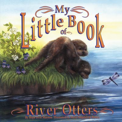 My Little Book of River Otters (My Little Book Of...)