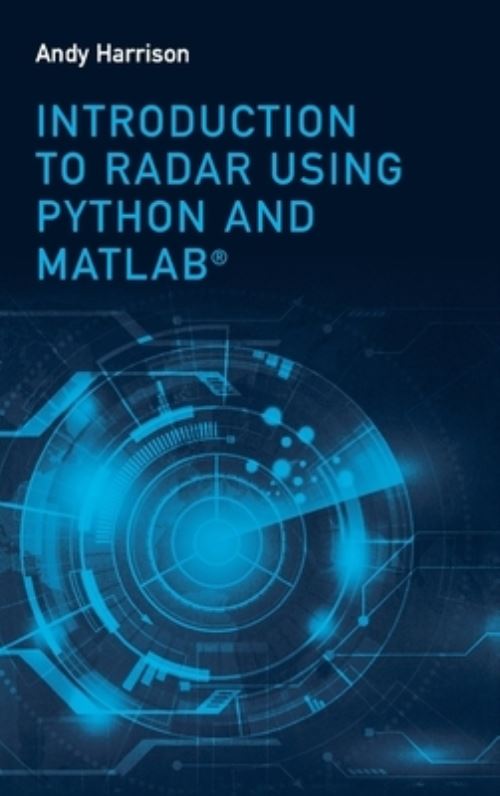 Introduction to Radar Using Python and MATLAB®