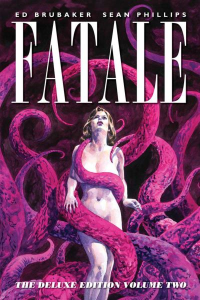 Fatale, the Deluxe Edition. Volume Two