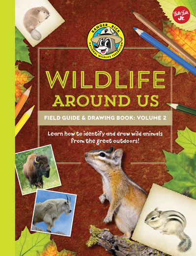 Ranger Rick's Wildlife Around Us Field Guide & Drawing Book: Volume 2
