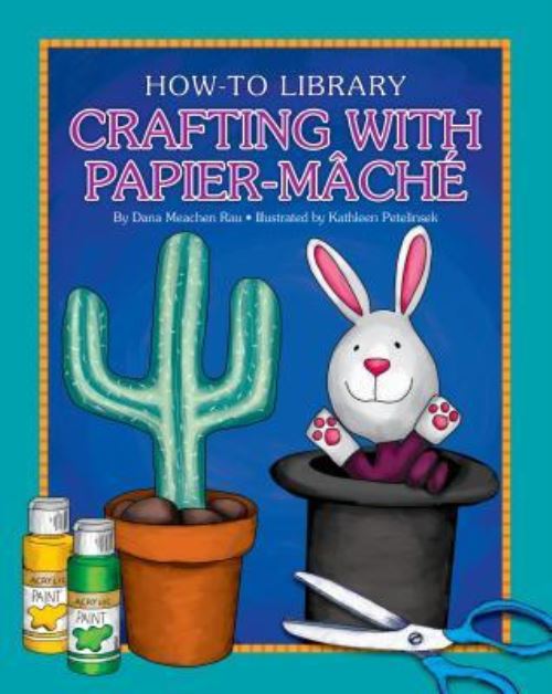 Crafting With Papier-Mâché