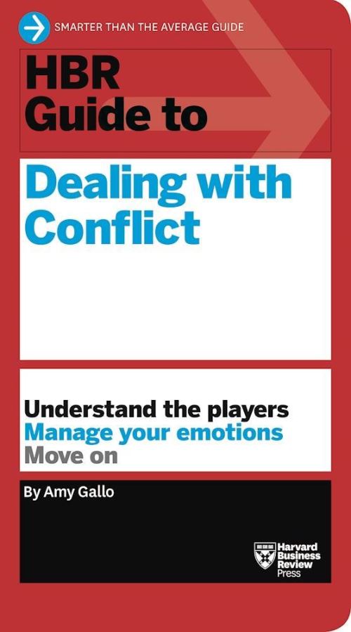 HBR Guide to Dealing With Conflict