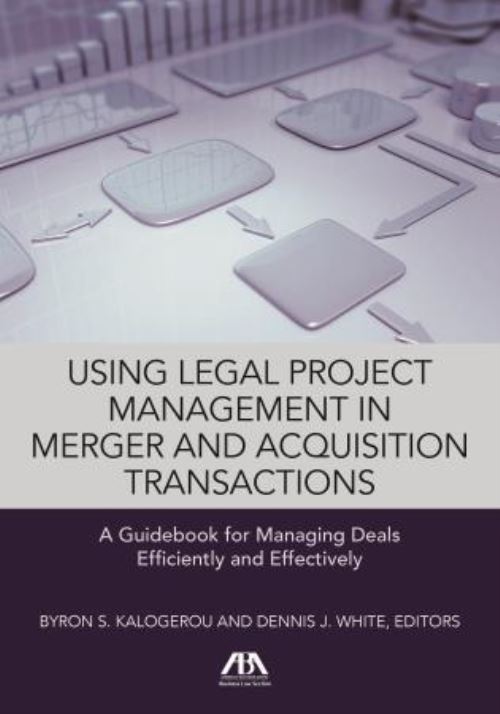 Using Legal Project Management in Merger and Acquisition Transactions