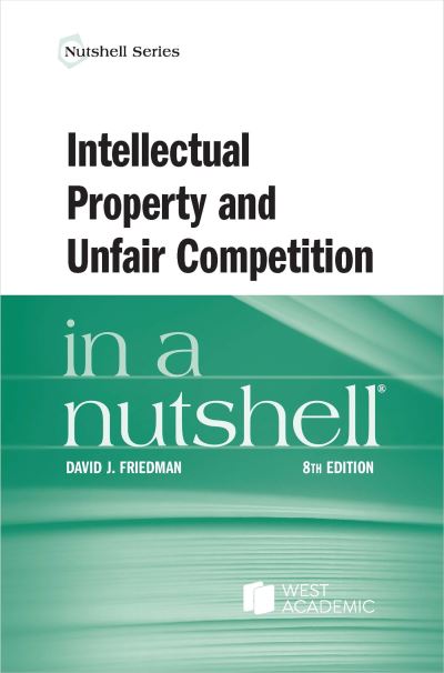 Intellectual Property and Unfair Competition in a Nutshell