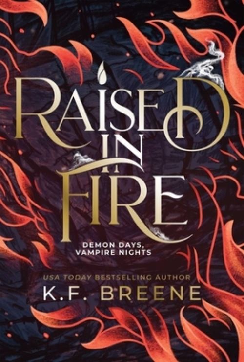 Raised in Fire (Demon Days, Vampire Nights, Book 2) cover