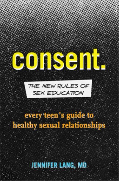 Consent: The New Rules of Sex Education