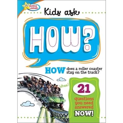 Kids Ask How?