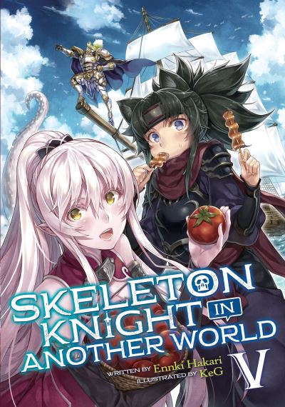 Skeleton Knight in Another World. Vol. 5