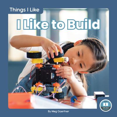 I Like to Build. Paperback