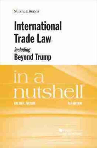 International Trade Law, Including Beyond Trump, in a Nutshell