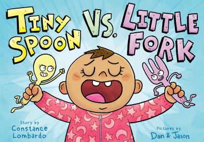 Tiny Spoon Vs. Little Fork