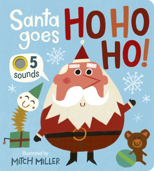 Santa Goes Ho Ho Ho! An Interactive Book With 5 Sounds!