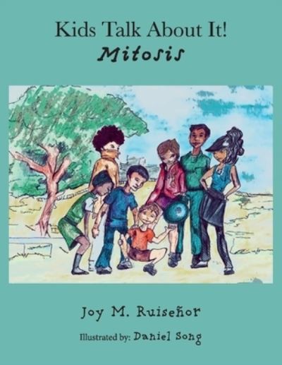 Kids Talk About It! Mitosis