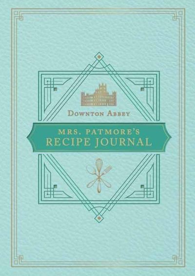 Mrs. Patmore's Recipe Journal