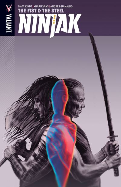 Ninjak. Vol. 5 The Fist & The Steel