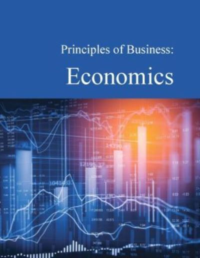 Principles of Business. Economics