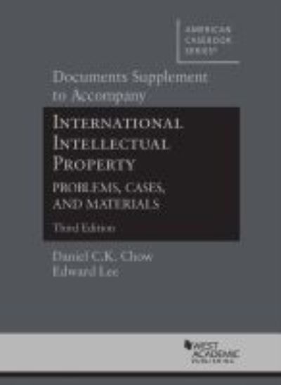 Documents Supplement to International Intellectual Property, Problems, Cases and Materials