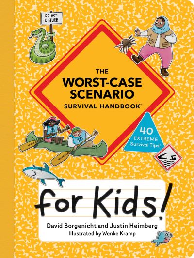 The Worst-Case Scenario Survival Handbook for Kids!