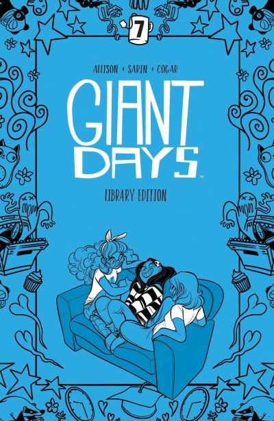 Giant Days. Vol. 7